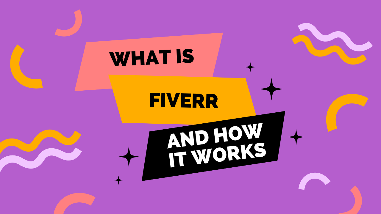 What is Fiverr and How it Works